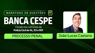Maratona de Quest&otilde;es CESPE - Processo Penal - Parte 01