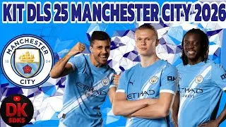 🚨SAIU!! !! KIT COMPLETO DLS 25 MANCHESTER CITY 2026 - (DREAM LEAGUE SOCCER)