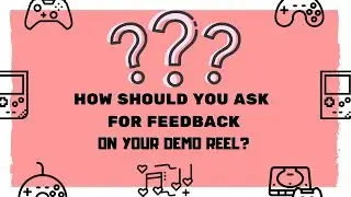 How to Get Feedback on your Demo Reel | Game Audio FAQs