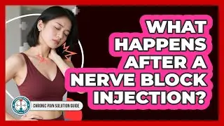 What Happens After A Nerve Block Injection?
