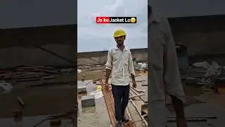 Ja Ke Jacket Lijiye😟#shortsfeed #construction #safety #tending #youtubeshorts #viralshort