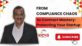 From Compliance Chaos to Contract Mastery: Protecting Your Startup. Eeva Patent Services  | #ipr