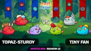 TOPAZ-STURDY vs TINY FAN | SEASON 12 | AXIE INFINITY ORIGINS