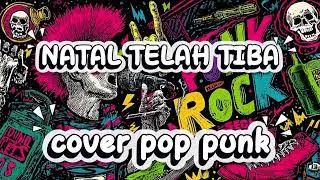 NATAL TLAH TIBA ll pop punk cover ( sweet_musik) 