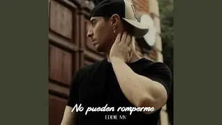 No pueden romperme
