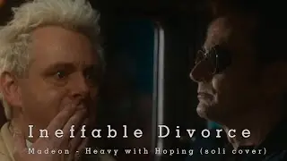 Crowley x Aziraphale - Heavy with Hoping (Good Omens x Madeon)