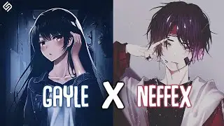 NEFFEX &times; Gayle - Better Days &times; Abcdefu (Switching Vocals)