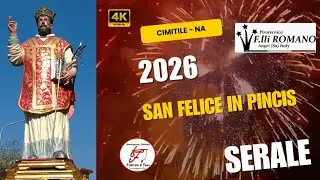 4K Cimitile NA San Felice in Pincis 2026 Night Show Romano