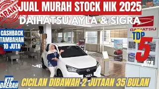 DAIHATSU CUCI GUDANG ‼️ DAIHATSU SIGRA & AYLA 2025 JADI 100 JUTAAN CICILAN 2 JUTAAN 