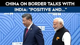India-China Relations | China On Border Talks With India: 