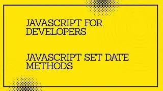 JavaScript for developers || JavaScript   Set Date Methods   #javascript #tutorial #programming