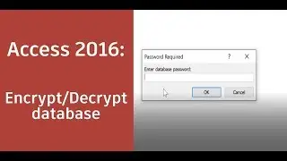 Microsoft Access 2016: Create, encrypt and decrypt a database