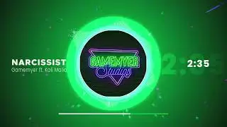 Narcissist (Feat. Kali Malia) - Explicit Version | Gamemyer Studios