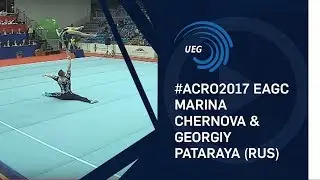 Marina CHERNOVA & Georgiy PATARAYA (RUS) - 2017 Acro European Champions, balance