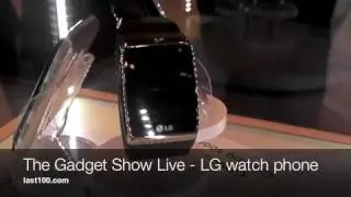 The Gadget Show Live - LG mobile phone watch (last100.com)