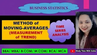 Lec TSA4. Method of Moving-Averages| Measurement of Trend| Time Series Analysis| Business Statistics