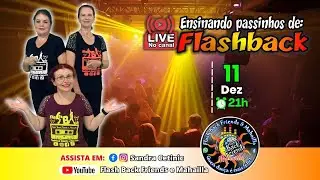 LIVE AULA PASSINHOS DE FLASH BACK - APRENDA EM CASA (11-12-2025)
