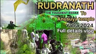 Rudranath Yatra 2024 | AnusuyaTemple Birth place of Lord Brahma Vishnu mahesh #rudranathtrek