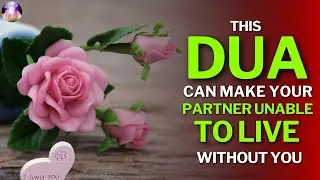 After This Dua, Say His Name 🤍 A Powerful Prayer to Strengthen Love & Connection