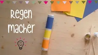 Regenmacher | Basteln mit Kind | DIY Anleitung