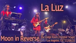 La Luz - Moon in Reverse - The Lodge Room (Outdoor Stage), Los Angeles, CA - 11/08/25