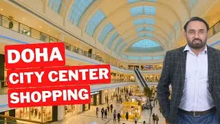 Tour of City Shopping Center of Qatar | Heart of Doha Lets Explore