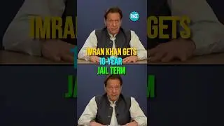 Former Pak PM Imran Khan Sentenced To 10 years In Jail