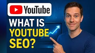 What is YouTube SEO? Complete Guide to Video Optimization and Discoverability