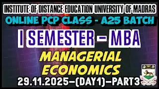 Managerial Economics | 29.11.2025 (Day 1) - Part 3 | MBA - A25 Batch | Online PCP Class | I SEMESTER