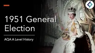 The 1951 General Election | Making of Modern Britain | AQA A Level History