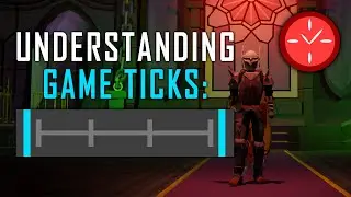 Understanding RuneScapes Core Mechanics: Game Ticks - OSRS