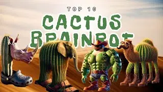 Ranking Top 10 Cactus Brainrot Animals Family 🌵| Italian Brainrot Meme Compilation