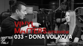 Vinyl DJ Interview with Dona Volkova - VINYL MATTERS 033