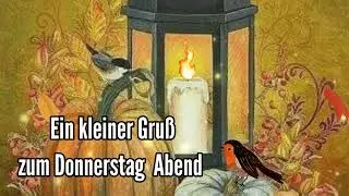 Ein kleiner Gru&szlig; zum Donnerstag Abend 🍷🌹Sch&ouml;nen Abend 🌙Gr&uuml;&szlig;e 💕