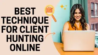The Best Online Client Hunting Strategy - Must Watch!