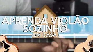 COMO APRENDER VIOLÃO SOZINHO EM CASA E RÁPIDO EM 3 PASSOS