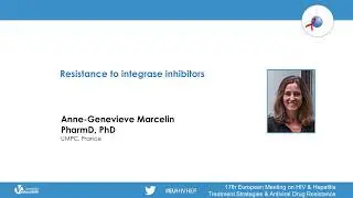 Resistance to Integrase Inhibitors | Anne-Genevi&egrave;ve Marcelin, PharmD, PhD