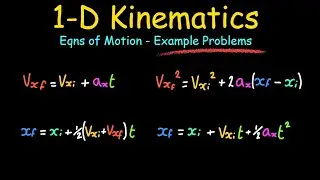 1D Kinematics - Example Problems (Eqns of Motion)