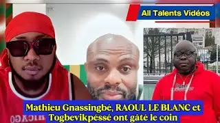 🛑😹 C'est g&acirc;t&eacute; par ici: Mathieu Gnassingb&eacute;/Raoul le blanc/ TOGBEVI KP&Eacute;SS&Eacute; en live Plus de photos 😹
