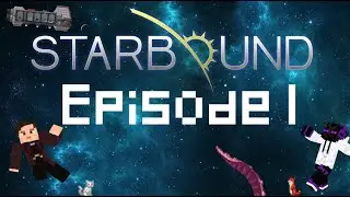 Let's Play Starbound Ep.1 - A Space Pirate & Purple Monkey's Tutorial