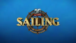 Sailing Grand Launch |OSRS NEW SKILL!!