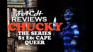 Zach Reviews Chucky The Series S1 E6: Cape Queer (2021, USA/SyFy) The Movie Castle