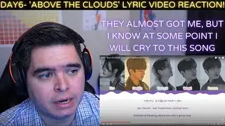 DAY6 - 'Above The Clouds' Lyric Video REACTION!