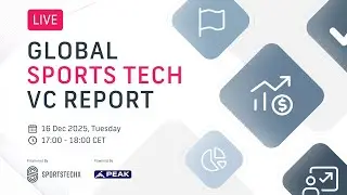LIVE: Global Sports Tech VC Report 2025
