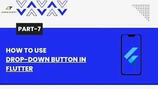 Drop-down button in Flutter/Flutter widgets part 7