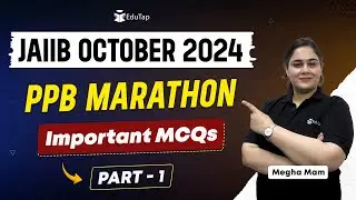 JAIIB October 2024 PPB Marathon | Important Topics & MCQs of PPB | JAIIB PPB Preparation | EduTap