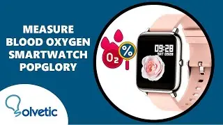 ⌚🩸 How to MEASURE OXYGEN in BLOOD Popglory P22 Smartwatch ✔️ Set up Popglory Smartwatch