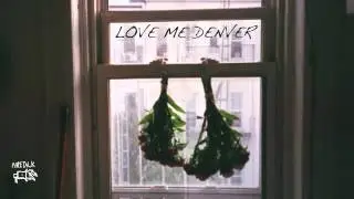 Baby Birds Don't Drink Milk - Love Me Denver (Official Audio)