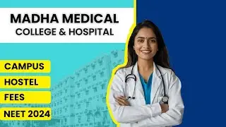 Madha Medical College and Hospital Thandalam Chennai | Campus Tour | Hostel | Fees | NEET 2024