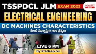 TSSPDCL JLM 2023 Exam | DC Machine Characteristics For TSSPDCL JLM 2023 | ADDA247 Telugu